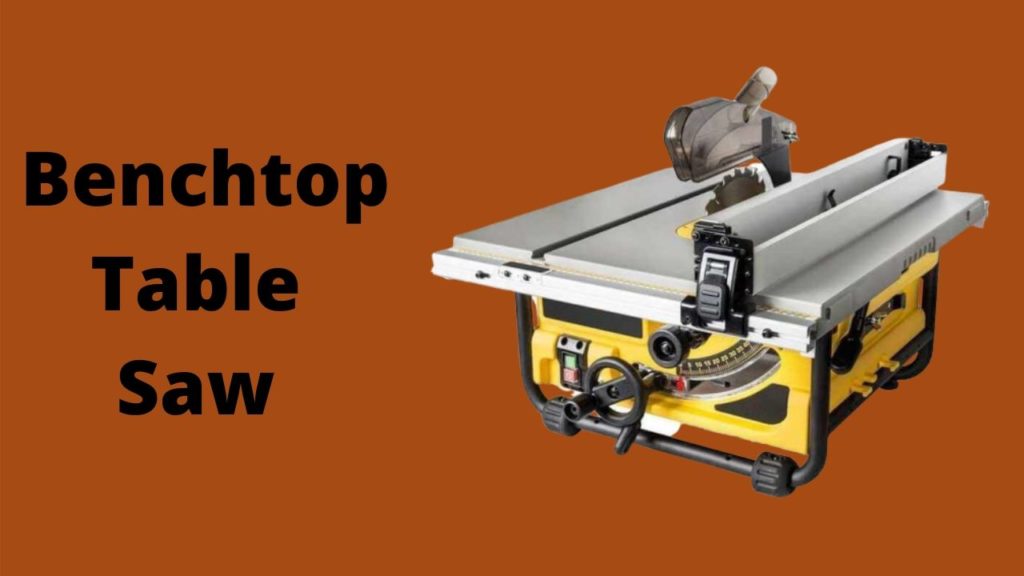 Best Benchtop table Saw