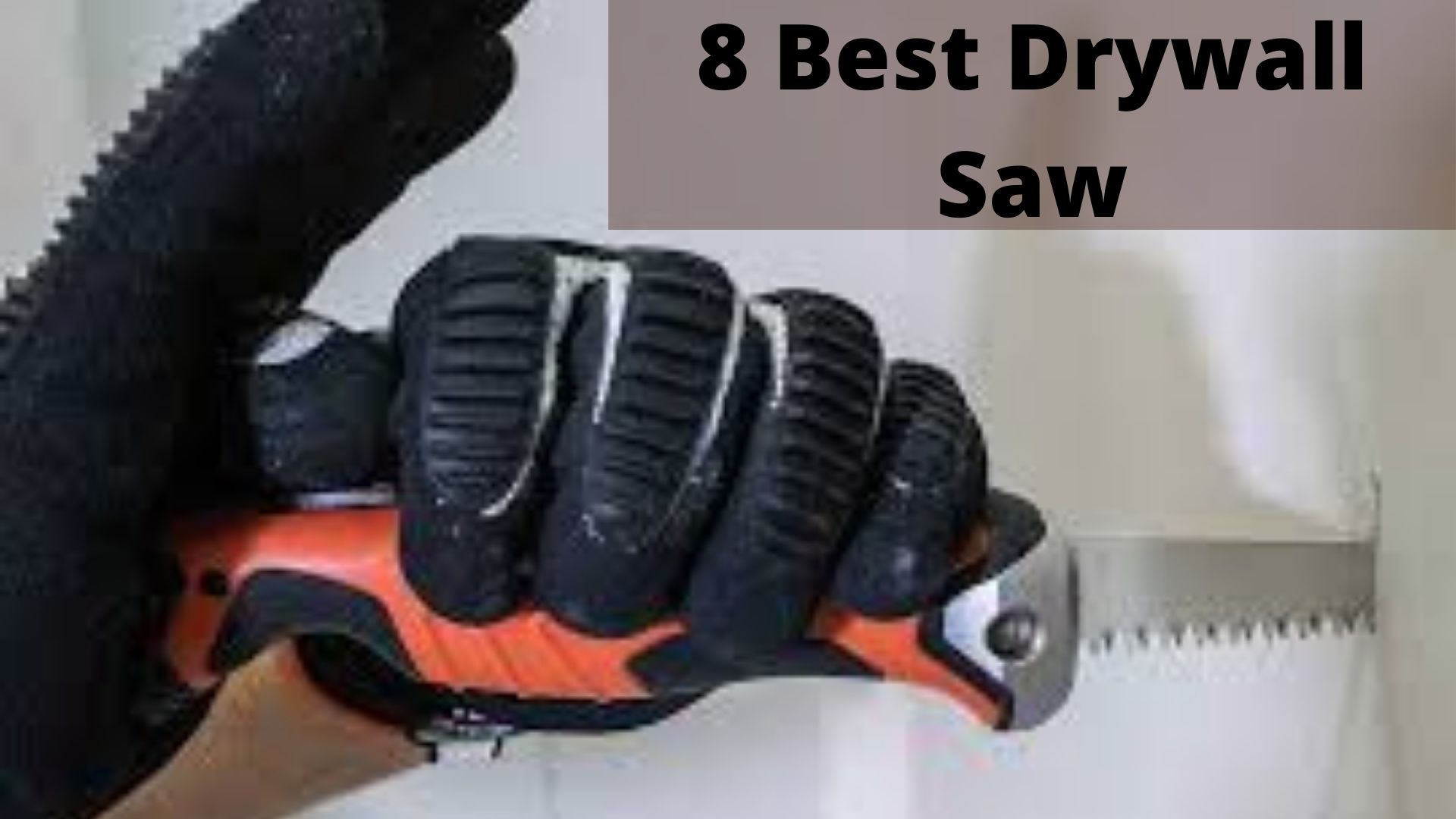 8 Best Drywall Saw